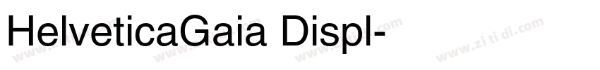 HelveticaGaia Displ字体转换
